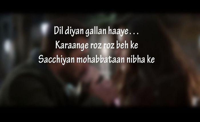 Dil Diyan Gallan lyrics