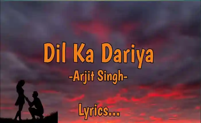Dil Ka Dariya Lyrics
