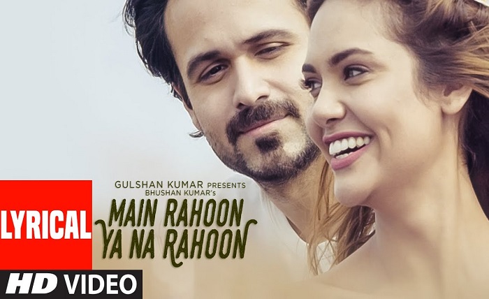 Main Rahoon Ya Na Rahoon Lyrics